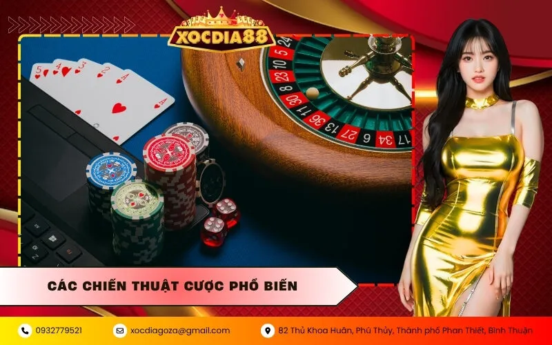 Các Chiến Thuật Cược Phổ Biến