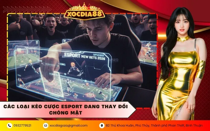 Các loại kèo cược Esport đang thay đổi chóng mặt
