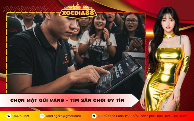 Chọn Mặt Gửi Vàng - Tìm Sân Chơi Uy Tín