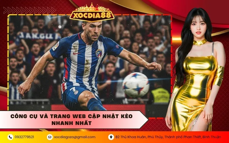 Công cụ và trang web cập nhật kèo nhanh nhất