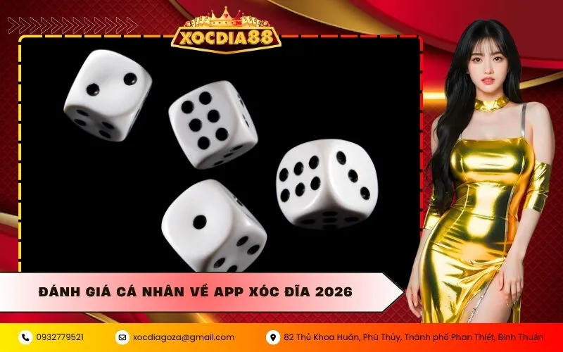 Đánh giá cá nhân về App Xóc Đĩa 2026