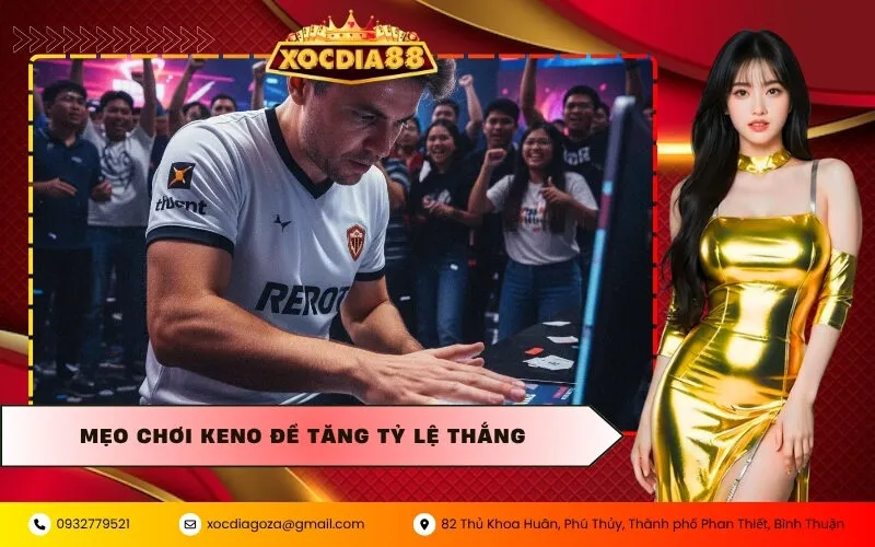 Mẹo chơi Keno để tăng tỷ lệ thắng