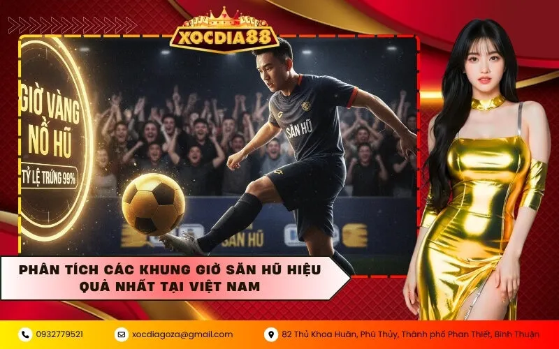 Phân tích các khung giờ săn hũ hiệu quả nhất tại Việt Nam
