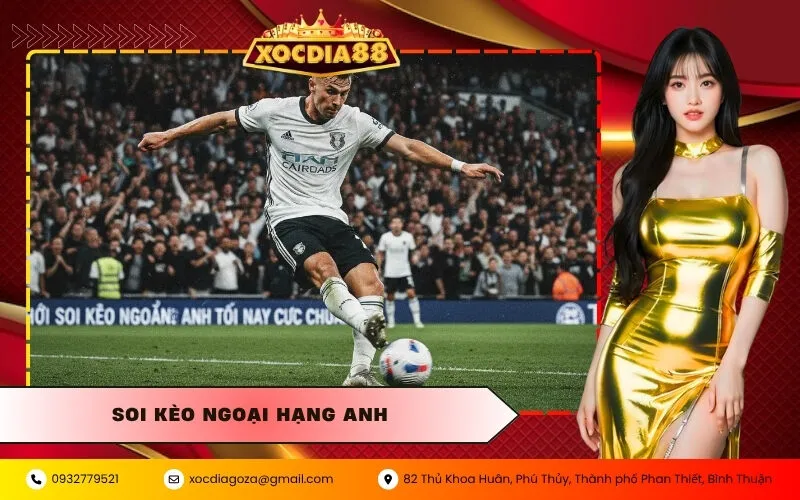 Soi Kèo Ngoại Hạng Anh