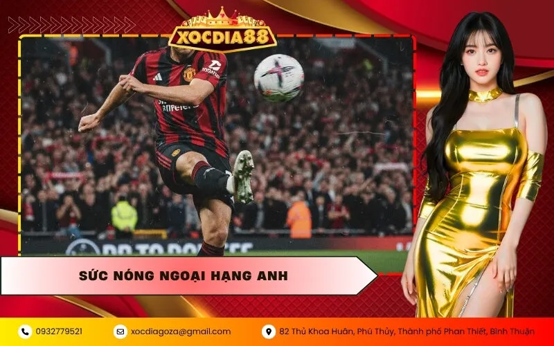 Sức nóng Ngoại Hạng Anh