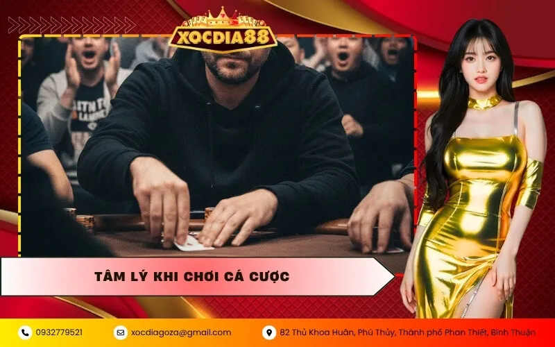 Tâm Lý Khi Chơi Cá Cược