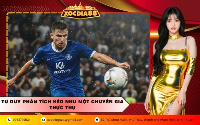 Tư Duy Phân Tích Kèo Như Một Chuyên Gia Thực Thụ
